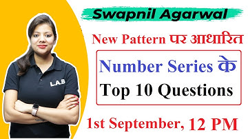 LAB: Reasoning Number Series | New Pattern पर आधारित Top 10 Questions | Reasoning by Swapnil Ma
