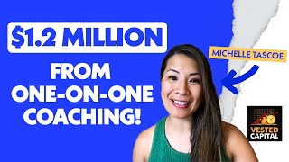 Michelle Tascoe, Makes $1.2 Million In Three Years With One-On-One Financial Coaching