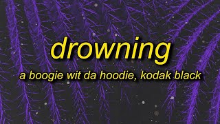 [1 HOUR] A Boogie Wit Da Hoodie - Drowning sped upTikTok (Lyrics) ft Kodak Black