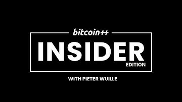 bitcoin++ Insider Edition: Pieter Wuille