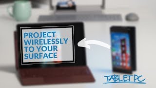 How to project wirelessly to your Surface