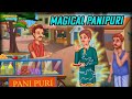MAGICAL PANI PURI | English Moral Stories | Comedy | Cartoon | Learn English | English Comedy |