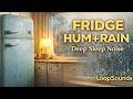 Old Refrigerator Hum with Rain on Window for Deep Sleep (1 Hour) | Cozy Night White Noise