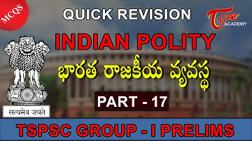 Indian Polity Quick Revision For TSPSC Group-I Prelims | Part-17 | Tone Academy