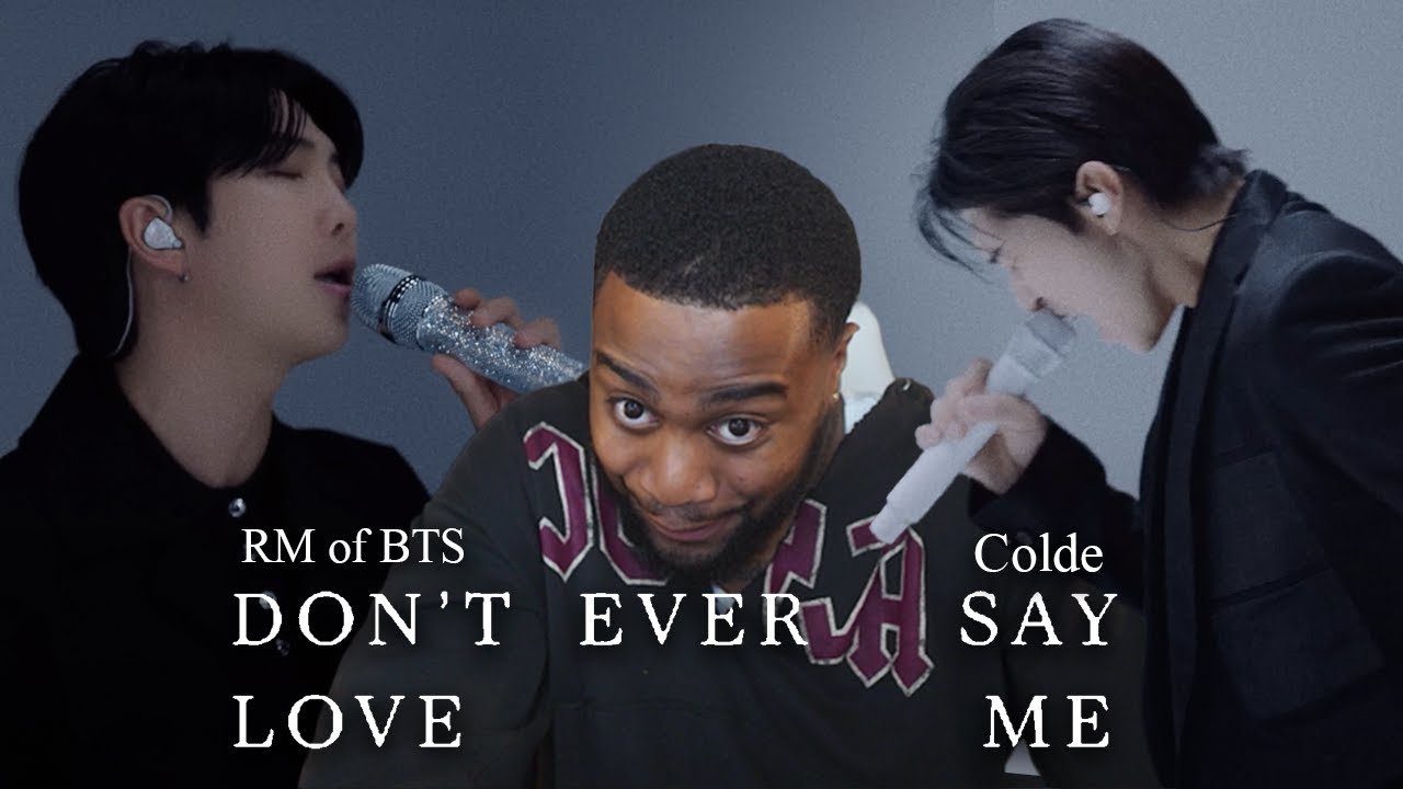RM NEEDS TO BE STOPPED! (Colde - 'Don’t ever say love me' (Feat. RM of BTS) Reaction!)