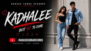 🎬 KADHALEE |   | BADASS COBRA RECORDS
