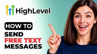 How To Send FREE Text Messages In GoHighLevel