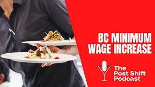 Post Shift Shot #133   The BC Minimum Wage Increase