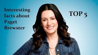 Celebrity Top 5 | Interesting facts about Paget Brewster Net Worth