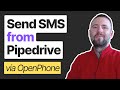 How to send SMS from Pipedrive - includes OpenPhone, Zapier