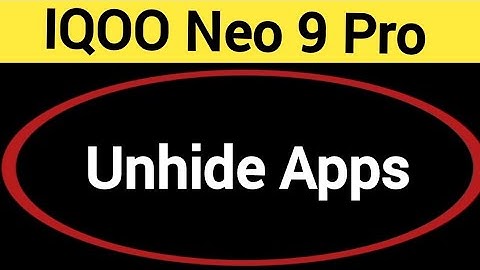 how to unhide apps in IQOO Neo 9 Pro, IQOO Neo 9 Pro me app unhide kaise kare