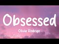 OLIVIA RODRIGO OBSESSED Lyrics Video
