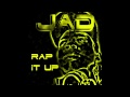 JAD - Rap it Up