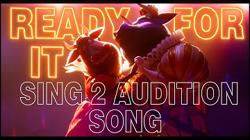 Thumbnail of Sing 2 | Ready For It Audition Song Taylor Swift (Lyrics) | Sing 2