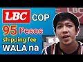 LBC COP 95 PESOS WALA NA | Lbc cash on pick up
