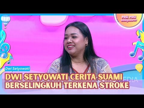 Dwi Setyowati Cerita Suami Berselingkuh Terkena Stroke - PAGI PAGI AMBYAR (13/10/26) P4