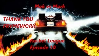 Mak vs. Mark | Rocket League Game 10 | Thank you Frvmework