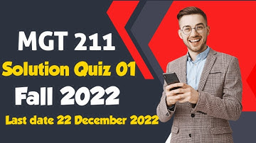 MGT211 QUIZ 1 | MGT211 Quiz 1 Solution 2022 | MGT211 Quiz No 01 Solution Fall 2022