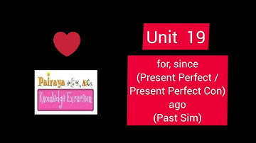 Unit 19 for, since, ago (Present Perfect/Present Perfect Con. / Past Sim) (Essential Grammar in Use)