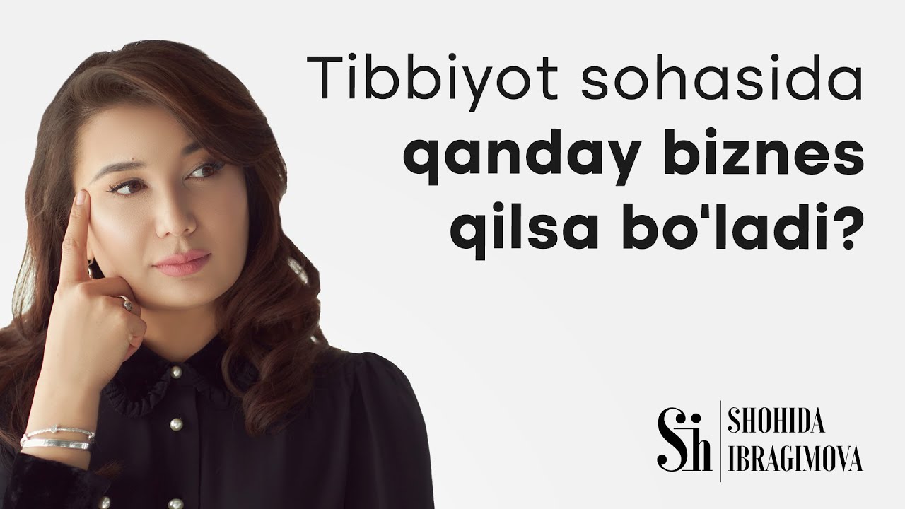 Tibbiyot sohasida qanday biznes qilsa bo‘ladi?