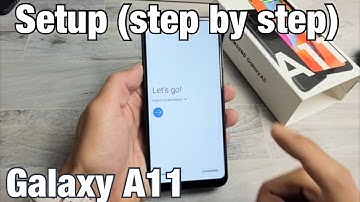 Galaxy A11: How to Setup (step by step)