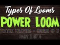 Types Of Looms - Power Loom