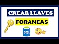 Crear LLAVES / Claves 🔑 FORANEAS en SQL Server ✔️