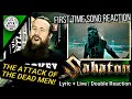 ROADIE REACTIONS | "Sabaton - The Attack of the Dead Men (Lyric Vid + Live | Double Reaction)"