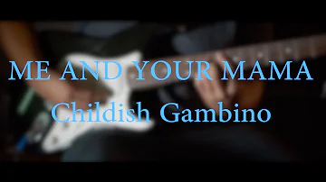 Childish Gambino - Me and Your Mama (GUITAR TAB OUTRO EASY)