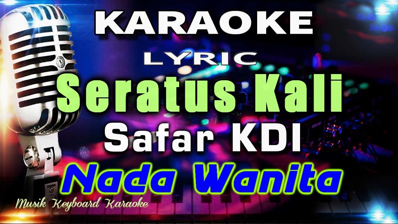 Seratus Kali - (Nada Wanita) Karaoke Tanpa Vokal - YouTube