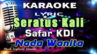 Seratus Kali - (Nada Wanita) Karaoke Tanpa Vokal