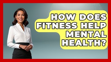 How Does Fitness Help Mental Health? - Holistic Balance And Bliss
