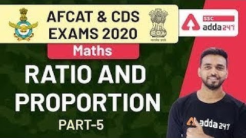 Ratio And Proportion (Part-5) | Maths | AFCAT & CDS Exams Preparation 2020