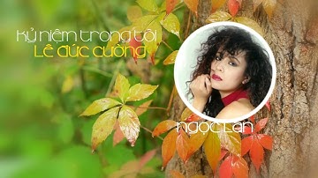 Kỷ Niệm Trong Tôi - Lê Đức Cường 🍁 Ngọc Lan
