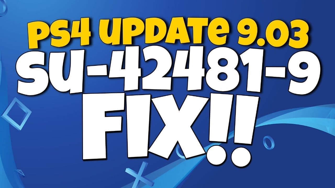 how to fix ps4 error code su 42481 9 ps4 update 9 03 youtube