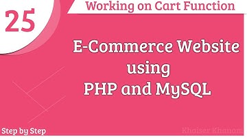 E-Commerce Website using PHP and MySQL || Working on cart function || Part -25