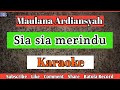 Sia sia Merindu Karaoke Nada Pria | Maulana Ardiansyah | Ska Reggae