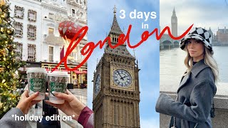 3 days LONDON, ENGLAND for the holidays! 🇬🇧🎄girls trip!