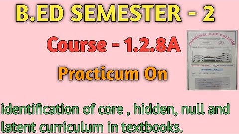 B.Ed (sem- 2) course- 1.2.8A identification of core , hidden, null and  curriculum in textbooks.#bed