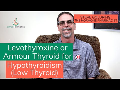Levothyroxine or Armour Thyroid for Hypothyroidism (Low Thyroid Symptoms)
