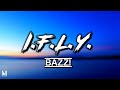 Bazzi - I.F.L.Y. (Lyrics)