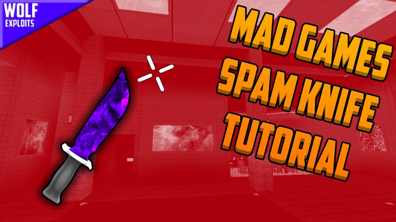 How To Get The Spam Knife Ability In Mad Games Script Youtube - roblox mad games scripts