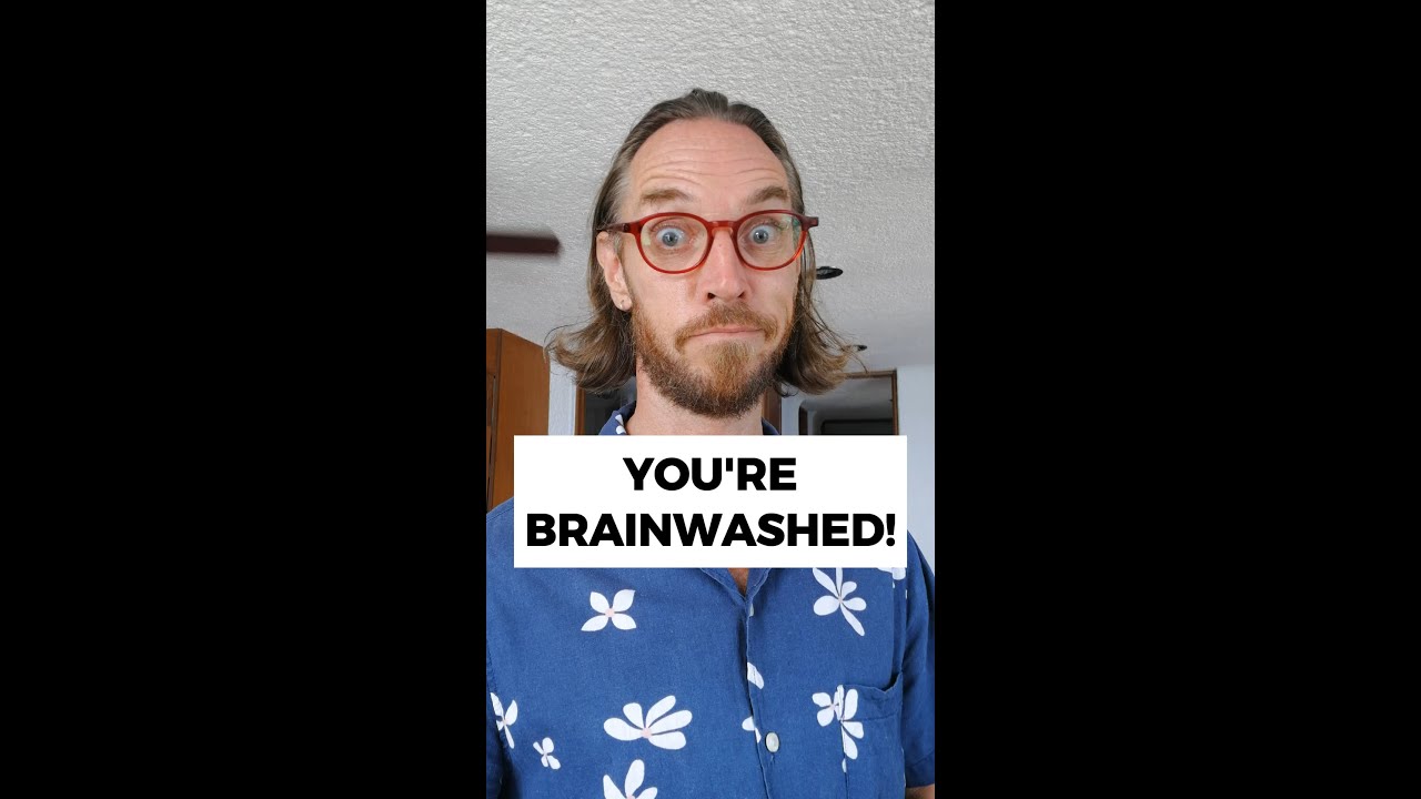 You're Brainwashed! 