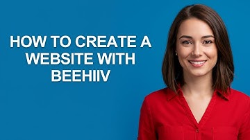 How to Create a Website with Beehiiv - AshleyHowTo