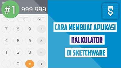 Tutorial Membuat Aplikasi Kalkulator Di Sketchware