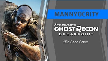 Ghost Recon Breakpoint | 252 Gear Grinding | Tips and Tricks