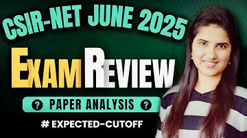 CSIR NET June 2025 Exam Review|CSIR NET July 2025 |CSIR NET Chemistry Paper Analysis|Expected Cutoff