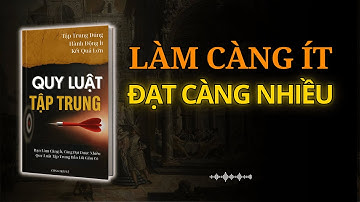 Làm Càng Ít – Đạt Càng Nhiều: Quy Luật Tập Trung Dẫn Lối Giàu Có