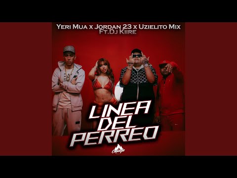 Uzielito Mix, Yeri Mua & El Jordan 23 - Linea Del Perreo (feat. Dj Kiire)