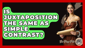 Is Juxtaposition The Same As Simple Contrast? - The Prose Path